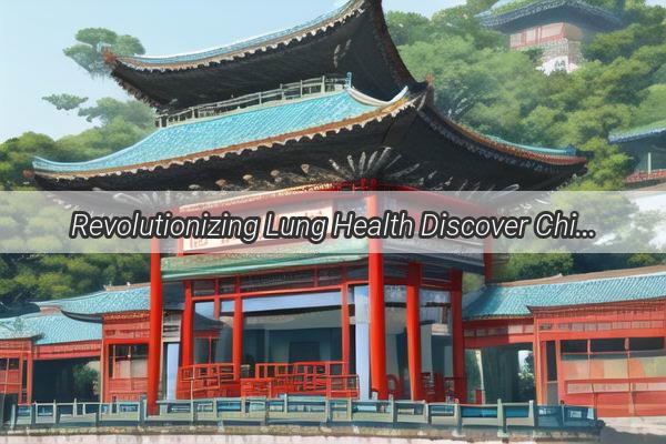 Revolutionizing Lung Health Discover Chinas Premier Tuberculosis Treatment Haven